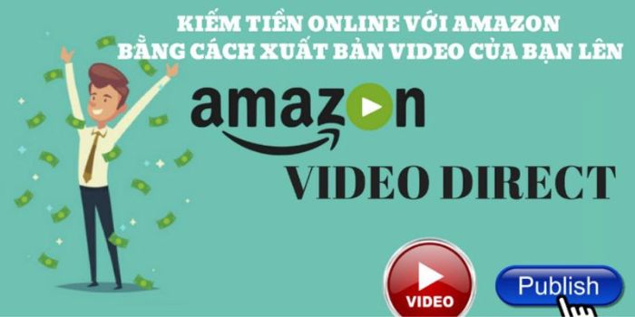 kiem-tien-online-voi-amazon_video-Direct (1)