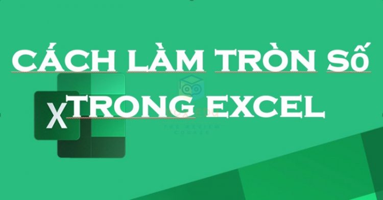 cach-lam-tron-so-trong-excel