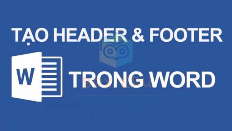 cach-tao-Header-and-Footer-trong-Word